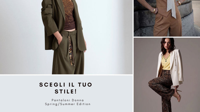 Pantaloni Donna Spring/Summer Edition: Scegli il Tuo Stile!