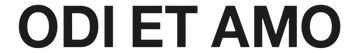 ODI ET AMO Collection
